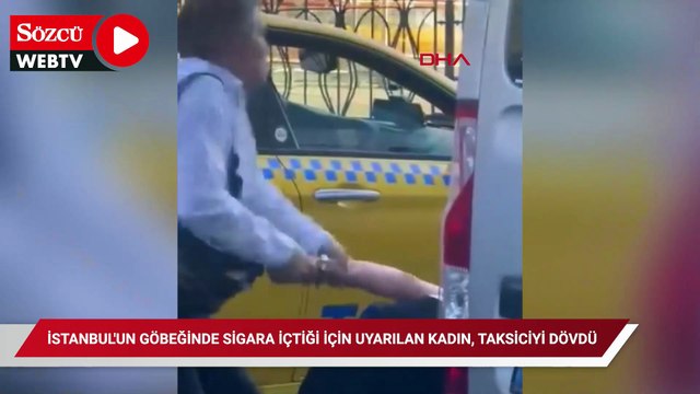 İstanbul'un göbeğinde sigara içtiği için uyarılan kadın, taksiciyi dövdü