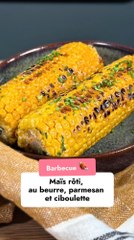 Maïs rôti, au beurre, parmesan et ciboulette