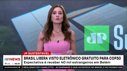 Brasil libera visto eletrônico gratuito para participantes da COP 30; Patrícia Costa analisa