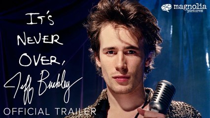 It's Never Over, Jeff Buckley - Trailer