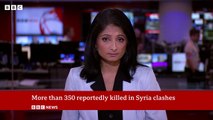 More than 350 people killed in Syria clashes | BBC News