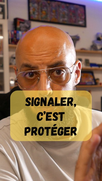 🚨“Signaler, c’est protéger.”