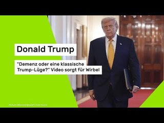 Donald Trump: "Demenz oder eine klassische Trump-Lüge?" Video sorgt für Wirbel