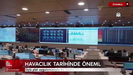 İstanbul Havalimanı'ndaki üçlü pist uygulamasıyla bir saatte 81 uçak havalandı