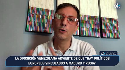 La oposición venezolana advierte de que "hay políticos europeos vinculados a Maduro y Rusia"