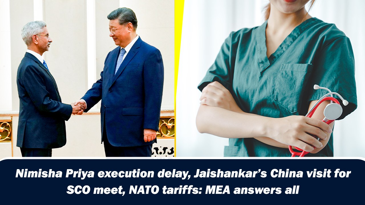 Nimisha Priya execution delay, Jaishankar’s China visit for SCO meet, NATO tariffs: MEA answers all