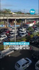 Cómo amaneció Villa Mella en el segundo día del cierre de las estaciones del Metro