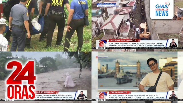 24 Oras: (Part 1) 2 sakong may lamang buto ng tao, nakuha mula sa Taal Lake; nagkaroon pa ng phreato-magmatic eruption sa bulkan sa gitna ng paghahanap; Bagyong Crising at habagat, nagpaulan sa malaking bahagi ng bansa; malakas na alon, sumira..., atbp.
