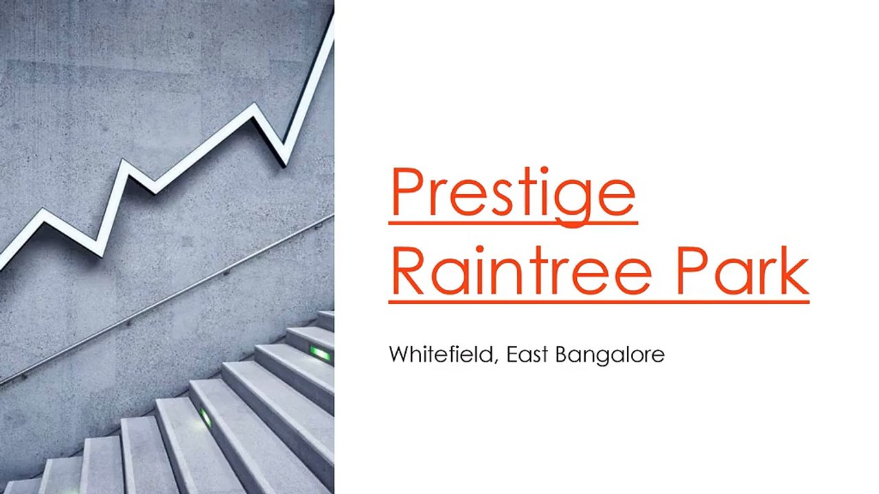 Prime Location and Luxurious Living at Prestige Raintree Park