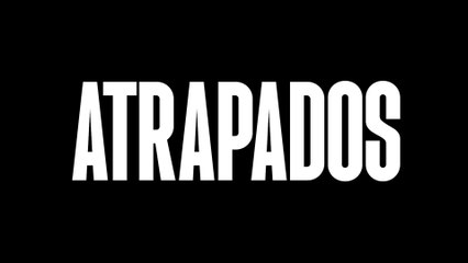Atrapados | Tráiler oficial | Netflix