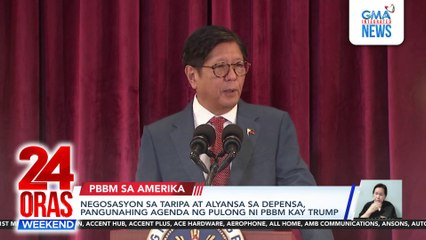 Negosasyon sa taripa at alyansa sa depensa, pangunahing agenda ng pulong ni PBBM kay Trump | 24 Oras Weekend