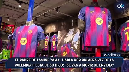 El padre de Lamine Yamal habla por primera vez de la polémica fiesta de su hijo: "Se van a morir de envidia"