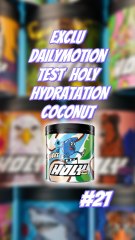 Test Holy #21 Hydratation Coconut ! #ExcluDailymotion