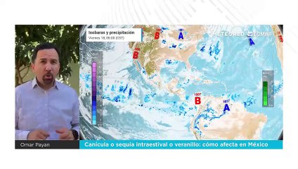 Canícula o sequía intraestival o veranillo: cómo afecta en México