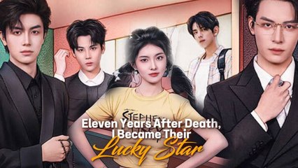ELEVEN YEARS AFTER DEATH I BECAME THEIR LUCKY STAR