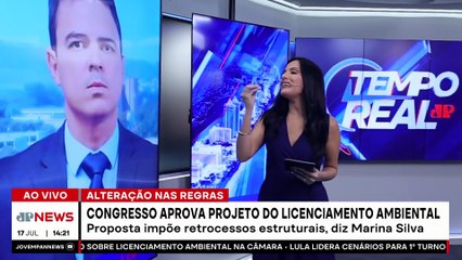 Congresso aprova projeto do licenciamento ambiental; deputado detalha | TEMPO REAL