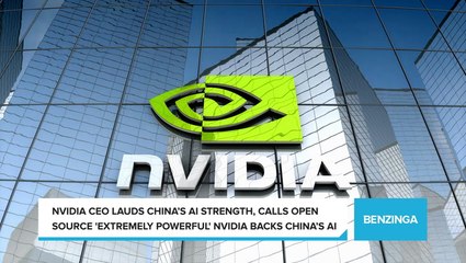 Nvidia CEO Lauds China’s AI Strength, Calls Open Source 'Extremely Powerful'