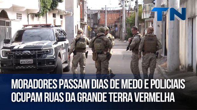 Moradores passam dias de medo e policiais ocupam ruas da Grande Terra Vermelha