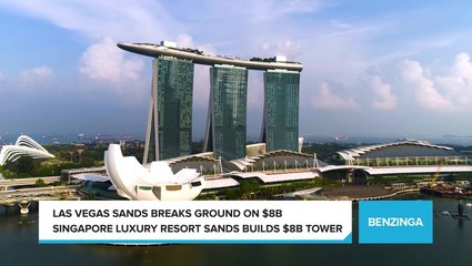 Las Vegas Sands Breaks Ground On $8B Singapore Luxury Resort