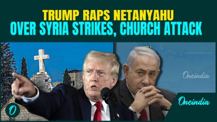 Trump gives Belt Treatment to Netanyahu | Slams attack on Church in Gaza | Demands Peace in Syria