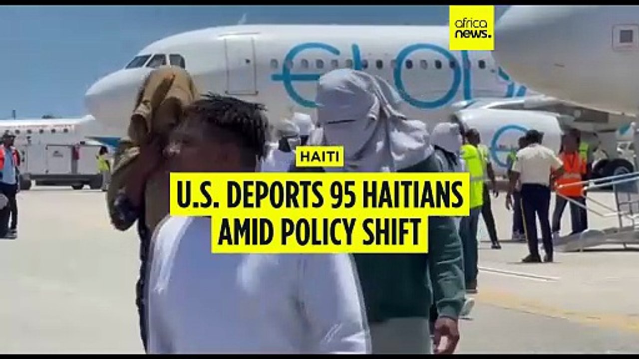 U.S. deports 95 Haitians amid policy shift as repatriates face uncertain future