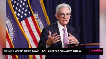 Trump Suggests Firing Powell, Dollar Drops on Market Turmoil