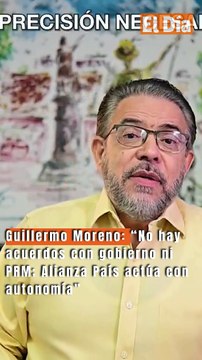 Guillermo Moreno: “No hay acuerdos con gobierno ni PRM; Alianza País actúa con autonomía”
