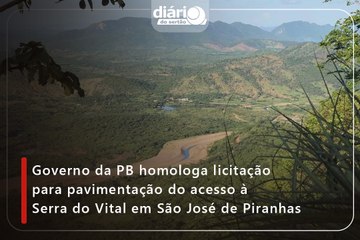 Governo da PB homologa licitação para pavimentação do acesso à Serra do Vital em São José de Piranhas