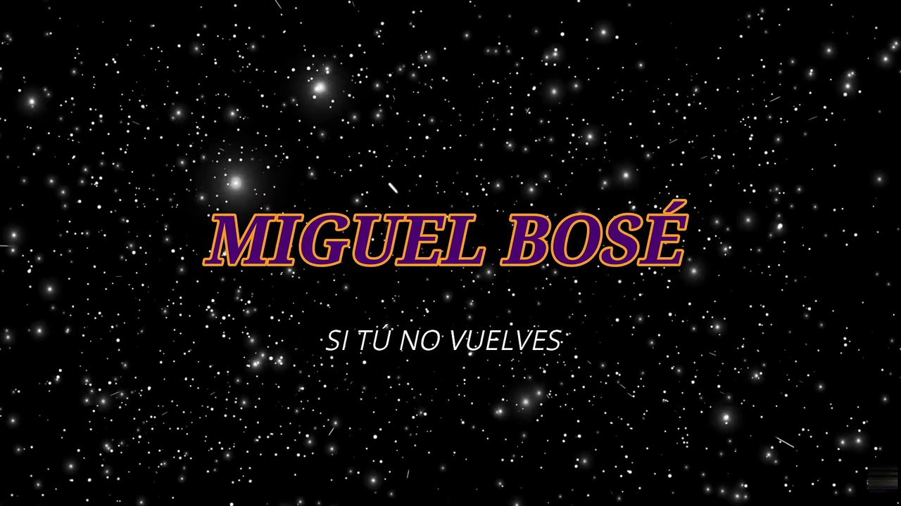 Miguel Bosé - Si tú no vuelves (KARAOKE)