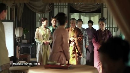 Tập 37 - Minh Lan Truyện (Lồng Tiếng) | Triệu Lệ Dĩnh, Phùng Thiệu Phong, Chu Nhất Long…
