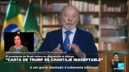Informe desde Río: Lula califica de "chantaje inaceptable" carta arancelaria de Trump