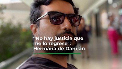 “No hay justicia que me lo regrese": Hermana de maestro asesinado