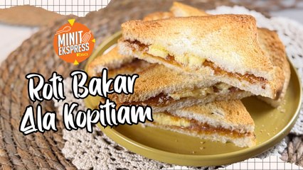 Roti Bakar Ala Kopitiam Yang Simple, Rasa Macam Makan Kat Kedai