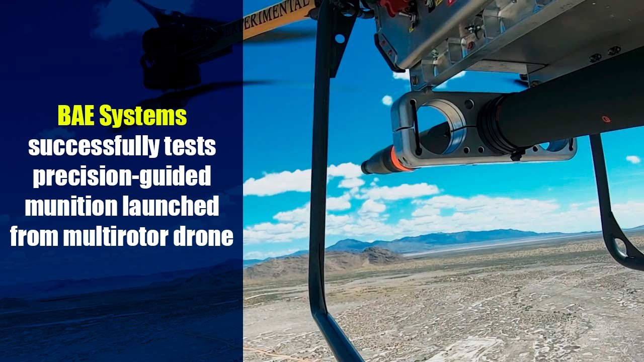 BAE Systems successfully tests precision-guided munition launched from multirotor drone