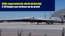 Stille supersonische vlucht dichterbij: X-59 begint aan testfase op de grond