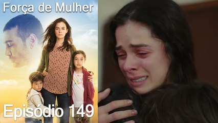 Força de Mulher Episodio 149 (Dublagem em Português)