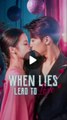 when lies lead to love chinese drama