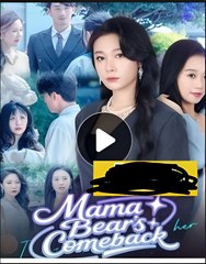 MAMA BEARS COMEBACK- Drama FULL MOVIES ENGLISH SUB