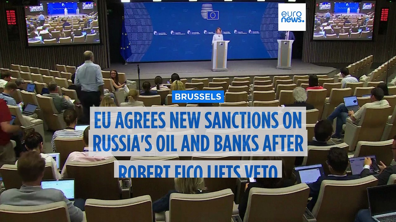 EU imposes new sanctions on Russia's oil and banks after Robert Fico lifts his veto