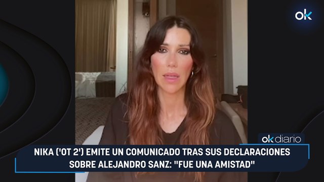 Nika ('OT 2') emite un comunicado tras sus declaraciones sobre Alejandro Sanz: Fue una amistad