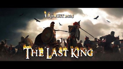The Last King Official Release Date Announcement Trailer