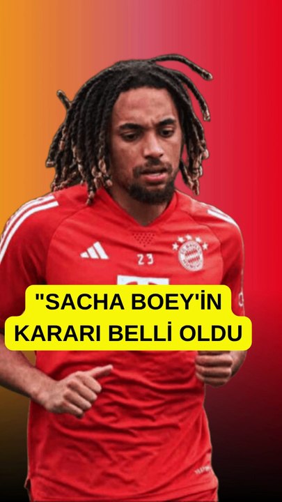 "SACHA BOEY'İN KARARI BELLİ OLDU! Bayern'de Kalıyor! Galatasaray ve Marsilya Hayal Kırıklığına Uğradı!