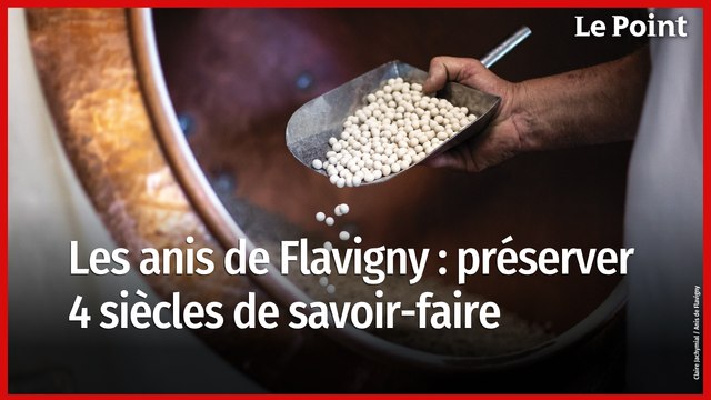 Les anis de Flavigny : 4 siècles de savoir-faire sucré