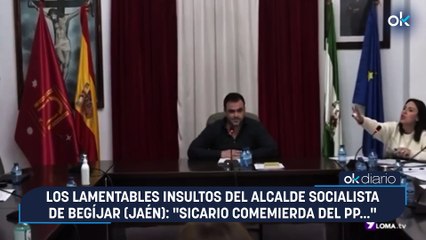 Los lamentables insultos del alcalde socialista de Begíjar (Jaén): "Sicario comemierda del PP..."