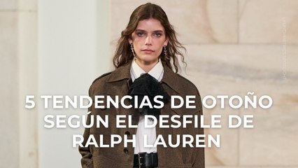 5 tendencias de otoño según el desfile de Ralph Lauren