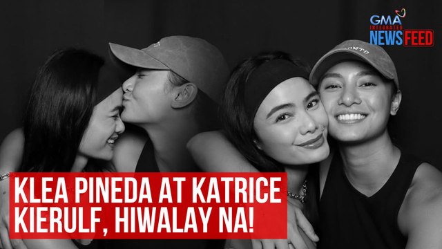 Klea Pineda at Katrice Kierulf, hiwalay na! | GMA Integrated Newsfeed