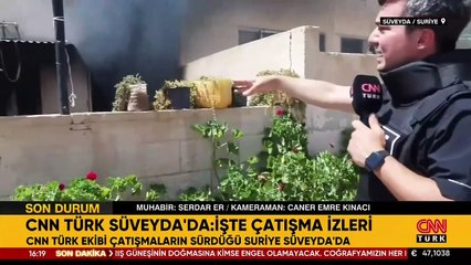 CNN TÜRK ekibi çatışmaların sürdüğü Suriye Süveyda'yı görüntüledi