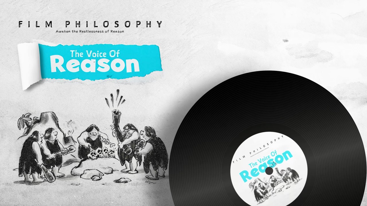 Welcome to Film Philosophy: the Voice of Reason!