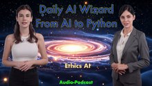 Day 21 Audio-Podcast: Ethics in AI—Shape Responsible AI! | #DailyAIWizard