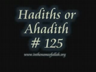 125 Hadiths or Ahadith